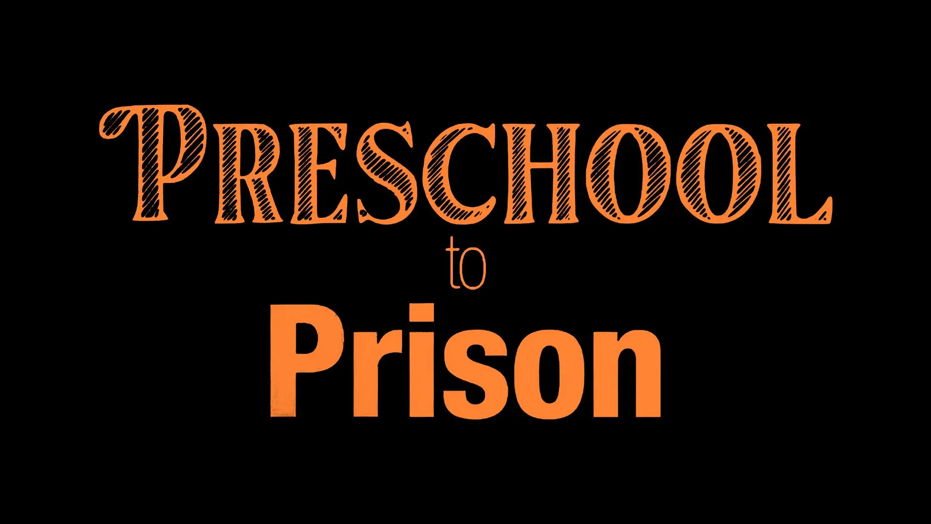 Preschool to Prison backdrop