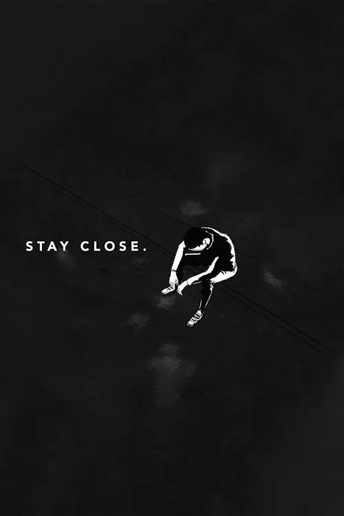 Stay Close
