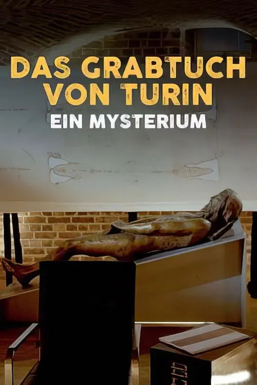Das Grabtuch von Turin, ein Mysterium
