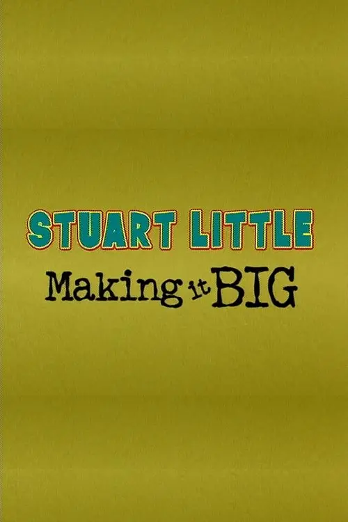 Stuart Little: Making It Big