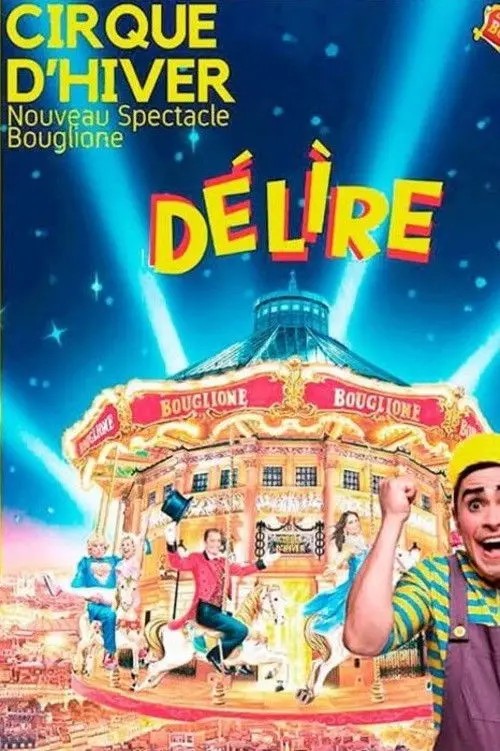 Délire au Cirque d'Hiver Bouglione de Paris